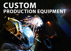 Custom Production Equipment